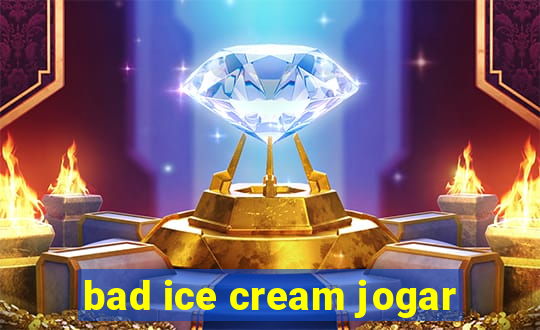 bad ice cream jogar